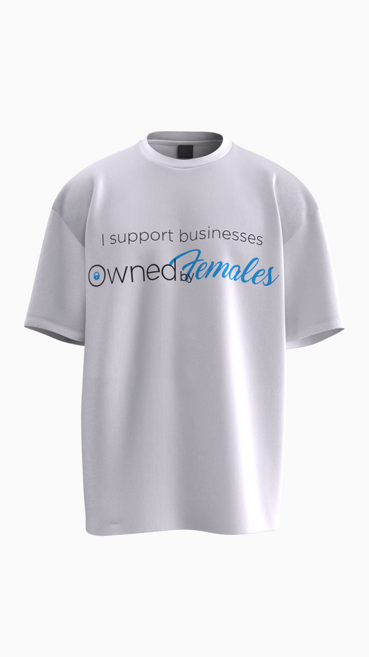 I Support Businesses Owned by Females